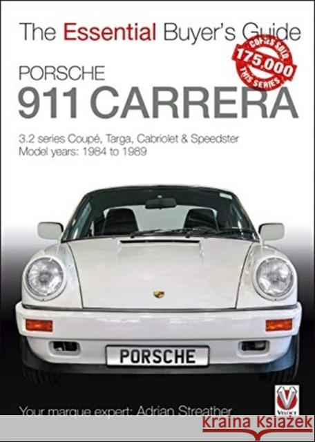 Porsche 911 Carrera 3.2: Coupe, Targa, Cabriolet & Speedster: Model Years 1984 to 1989 Adrian Streather 9781787114678 Veloce Publishing Ltd - książka