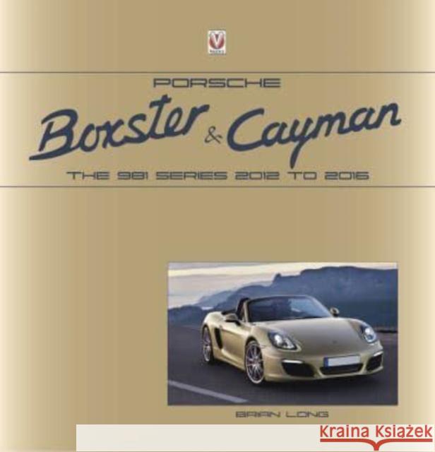 Porsche Boxster and Cayman: The 981 series 2012 to 2016 Brian Long 9781787117938 Veloce Publishing Ltd - książka