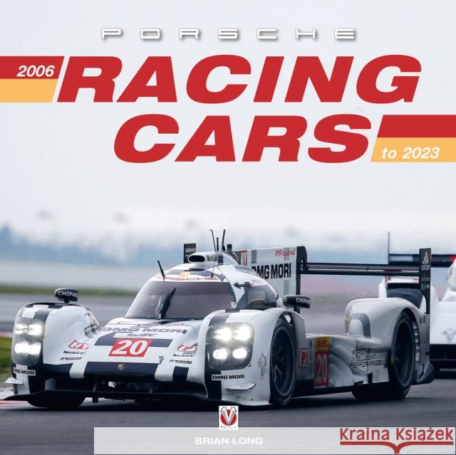 Porsche Racing Cars 2006 to 2023 Brian Long 9781787117945 David & Charles - książka