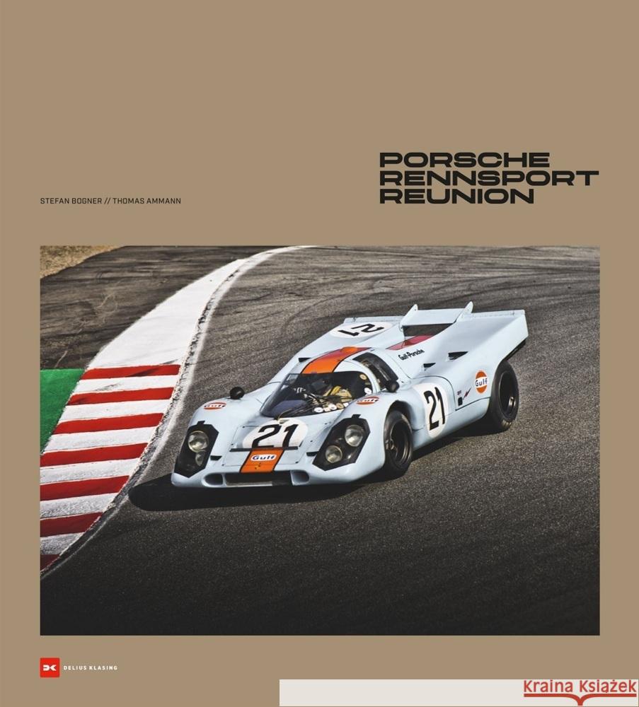 Porsche Rennsport Reunion Ammann, Thomas, Bogner, Stefan 9783667128546 Delius Klasing - książka