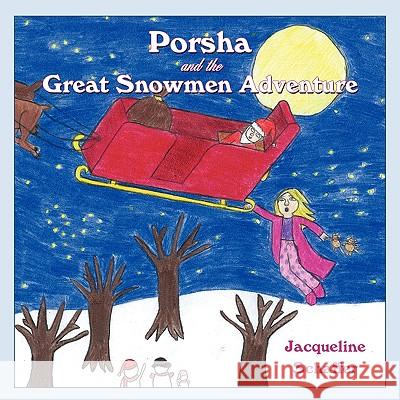 Porsha and the Great Snowmen Adventure Jacqueline Schaffer 9781449054212 Authorhouse - książka