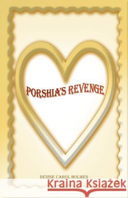 Porshia's Revenge Denise Carol Holmes 9781449777722 WestBow Press - książka