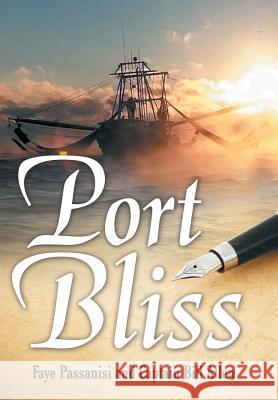 Port Bliss Faye Passanisi, Captain Bill Allen 9781480864672 Archway Publishing - książka