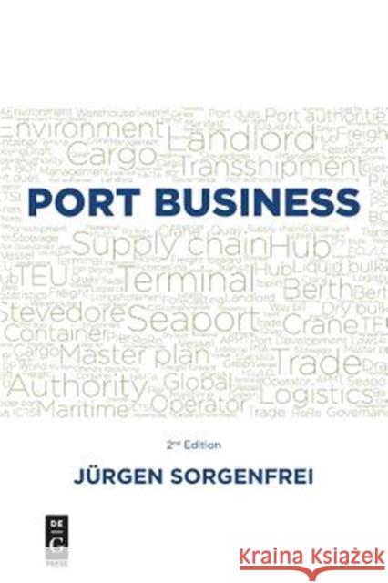 Port Business: Second Edition Sorgenfrei, Jürgen 9781547417025 de-G Press - książka