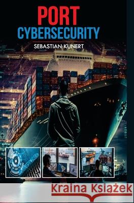 Port Cybersecurity Sebastian Kunert 9789362244697 Discovery Publishing House (India) - książka