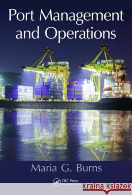 Port Management and Operations Maria Burns 9781482206753 CRC Press - książka