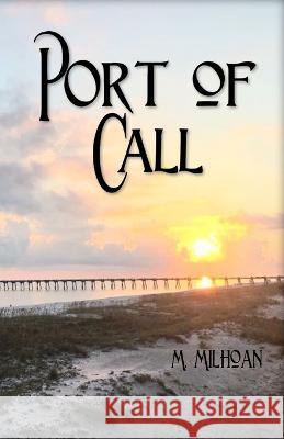 Port of Call Mark Milhoan   9798377462545 Independently Published - książka