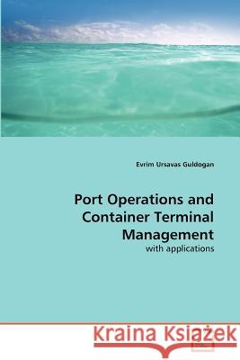 Port Operations and Container Terminal Management Evrim Ursava 9783639365689 VDM Verlag - książka