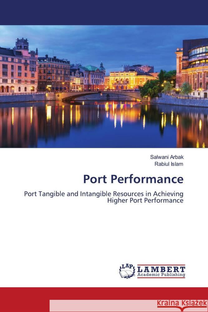 Port Performance Arbak, Salwani, Islam, Rabiul 9786205492628 LAP Lambert Academic Publishing - książka