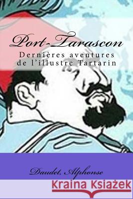 Port-Tarascon: Dernières aventures de l'illustre Tartarin Mybook 9781548090487 Createspace Independent Publishing Platform - książka