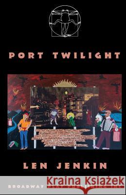 Port Twilight Len Jenkin 9780881455267 Broadway Play Publishing Inc - książka