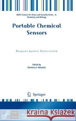 Portable Chemical Sensors: Weapons Against Bioterrorism Nikolelis, Dimitrios P. 9789400728714 Springer - książka