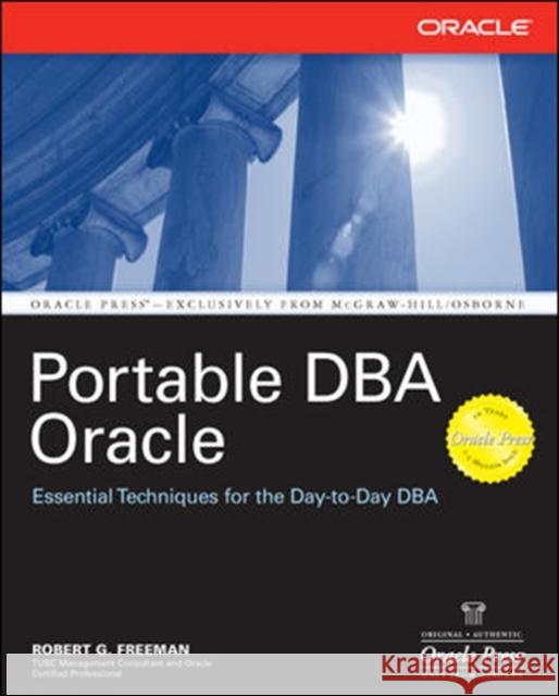 Portable DBA: Oracle Freeman, Robert 9780072229806 McGraw-Hill/Osborne Media - książka