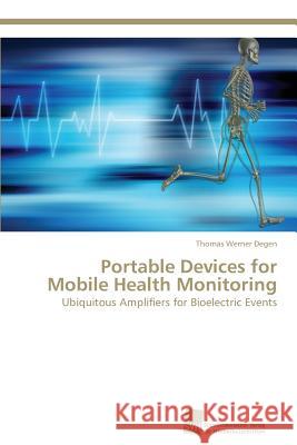 Portable Devices for Mobile Health Monitoring Degen Thomas Werner 9783838131931 Sudwestdeutscher Verlag Fur Hochschulschrifte - książka