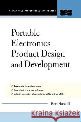 Portable Electronics Product Design and Development Bert Haskell 9780071634021  - książka