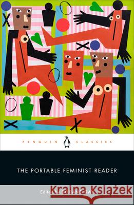 PORTABLE FEMINIST READER ROXANE GAY 9780143110392 PENGUIN RANDOM HOUSE USA EX - książka
