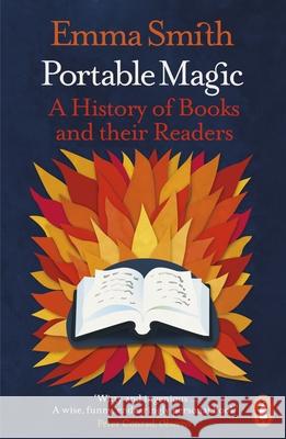 Portable Magic: A History of Books and their Readers Emma Smith 9780141991931 Penguin Books Ltd - książka