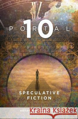 Portal 10: Speculative Fiction Camille Griep 9780985166670 Lascaux Books - książka