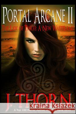 Portal Arcane II - The Law of Three J. Thorn 9781481083591 Createspace - książka