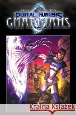 Portal Hunters: Guardians David Furr Shannon Smith 9781452813721 Createspace - książka