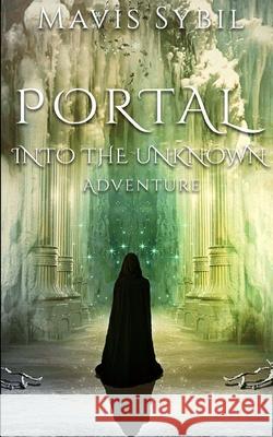 Portal: Into the Unknown Adventure Mavis Sybil 9781087973357 Dtm Publishing LLC - książka