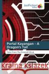 Portal Kayangan - A Dragon's Tail : Tales From The Emerald Wind Shukor, Saifulnizam 9783659704918 JustFiction Edition