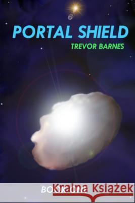 Portal Shield Trevor O. Barnes 9781512145502 Createspace - książka