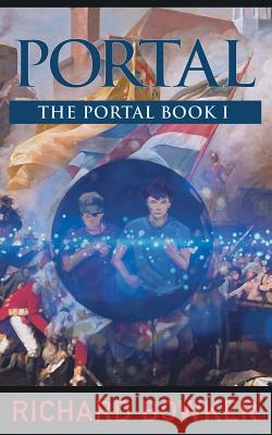 PORTAL (The Portal Series, Book1): An Alternative History Adventure Bowker, Richard 9781614175056 Epublishing Works! - książka
