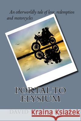 Portal To Elysium Wittlinger, David 9781535566698 Createspace Independent Publishing Platform - książka
