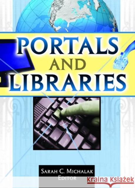 Portals and Libraries Sarah C. Michalak 9780789029324 Haworth Press - książka