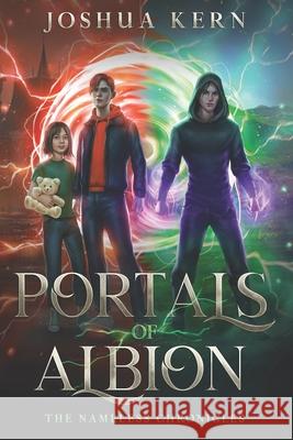 Portals of Albion: A LitRPG / Gamelit Portal Fantasy Novel Joshua Kern   9781957694023 Exyled Press - książka