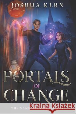 Portals of Change: A LitRPG / Gamelit Portal Fantasy Novel Joshua Kern   9781957694054 Exyled Press - książka