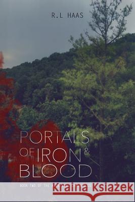 Portals of Iron and Blood R. L. Haas 9781541037649 Createspace Independent Publishing Platform - książka