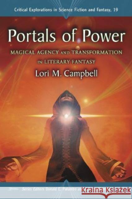 Portals of Power: Magical Agency and Transformation in Literary Fantasy Campbell, Lori M. 9780786446452 McFarland & Company - książka