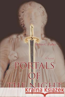 Portals of the Night Dennis C. Farley 9780595344352 iUniverse - książka