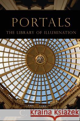 Portals: The Library of Illumination C. a. Pack Carol Pack 9780983572381 Artiqua Press - książka