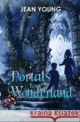Portals to Wonderland Jean Young 9781629896861 World Castle Publishing, LLC - książka