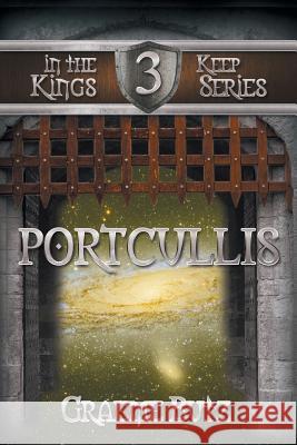 Portcullis: Book 3 in the Kings Keep Series Butz, Graeme 9781493101641 Xlibris Corporation - książka