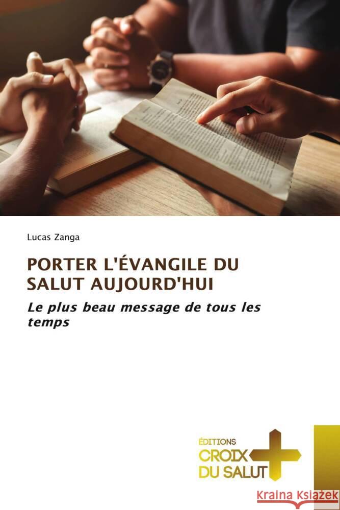 PORTER L'ÉVANGILE DU SALUT AUJOURD'HUI ZANGA, LUCAS 9786206169390 Éditions Croix du Salut - książka