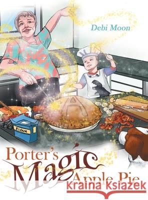 Porter's Magic Apple Pie Debi Moon 9781480889064 Archway Publishing - książka