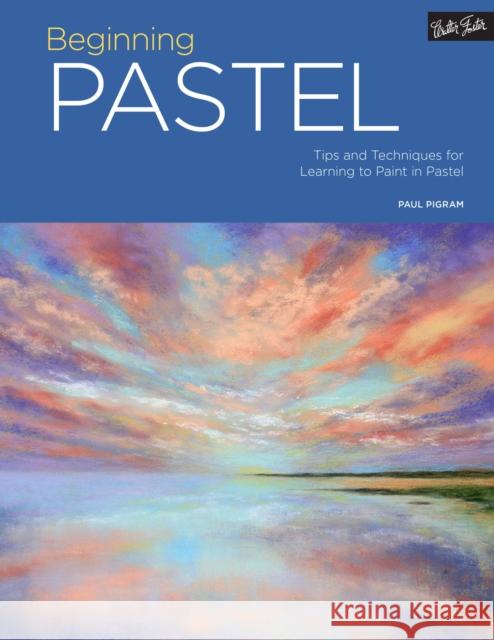 Portfolio: Beginning Pastel: Tips and techniques for learning to paint in pastel Paul Pigram 9781633221949 Quarto Publishing Group USA Inc - książka