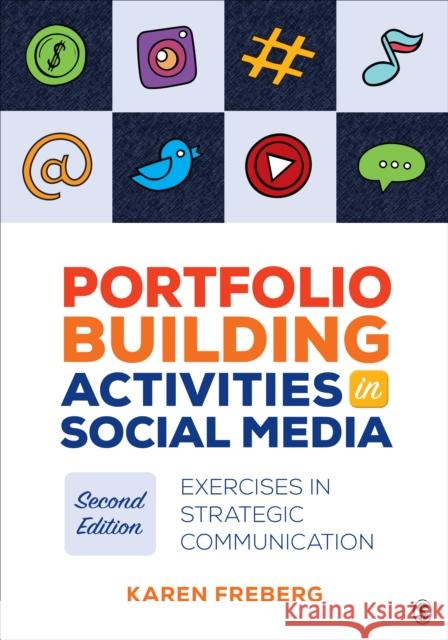 Portfolio Building Activities in Social Media: Exercises in Strategic Communication Karen Freberg 9781071828038 SAGE Publications Inc - książka