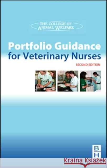 Portfolio Guidance for Veterinary Nurses College Of Animal Welfare (Caw) 9780750656405 ELSEVIER HEALTH SCIENCES - książka