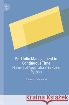 Portfolio Management in Continuous Time: Numerical Applications in R and Python Francesco Menoncin 9783031999093 Palgrave MacMillan - książka