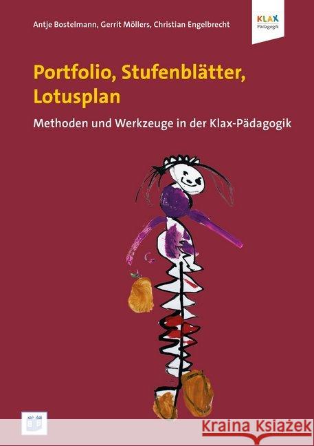 Portfolio, Stufenblätter, Lotusplan : Methoden und Werkzeuge in der Klax-Pädagogik Bostelmann, Antje; Möllers, Gerrit 9783942334532 Bananenblau - książka