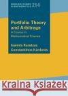 Portfolio Theory and Arbitrage Constantinos Kardaras 9781470465988 American Mathematical Society