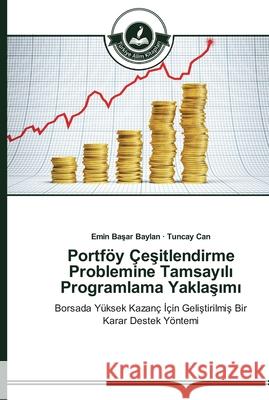 Portföy Çeşitlendirme Problemine Tamsayılı Programlama Yaklaşımı Baylan, Emin Başar 9783639672008 Türkiye Alim Kitaplar - książka