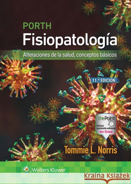 Porth. Fisiopatologia Tommie Norris 9788410022300 Ovid Technologies - książka