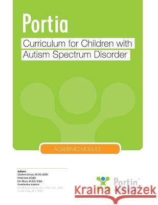 Portia Curriculum - Academic: Curriculum for children with Autism Spectrum Disorder Gervais, Charlene 9781984915863 Createspace Independent Publishing Platform - książka