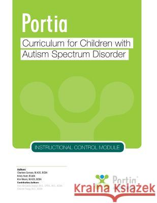 Portia Curriculum - Instructional Control: Curriculum for Children with Autism Spectrum Disorder Kim Moore Charlene Gervais Kristy Hunt 9781986192095 Createspace Independent Publishing Platform - książka